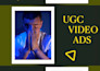 create a ugc video for your product or service